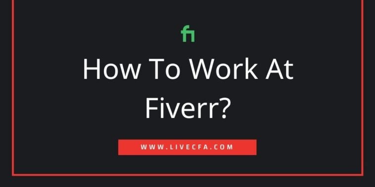How To Work At Fiverr?
