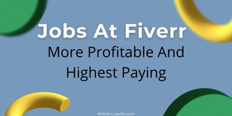 More Profitable And Highest Paying Jobs At Fiverr