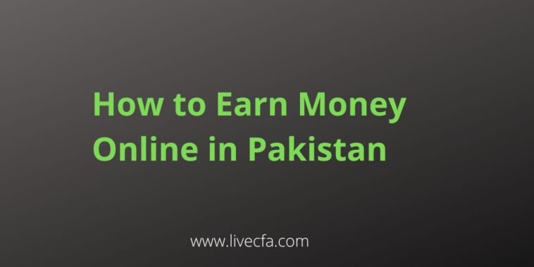 How to Earn Money Online in Pakistan