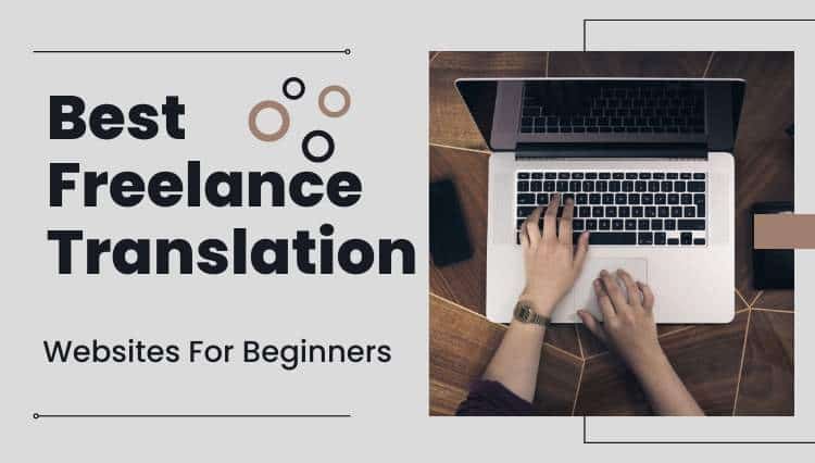 Best Freelance Translation Websites For Beginners