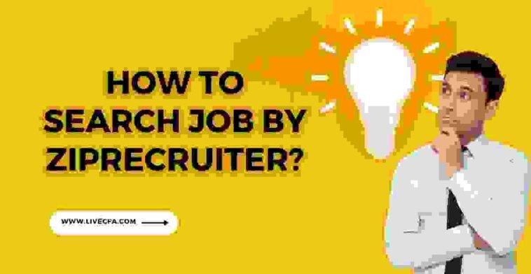 How To Search Job By ZipRecruiter?