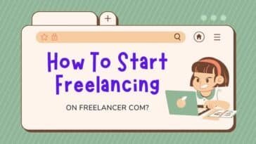 How To Start Freelancing On Freelancer Com?