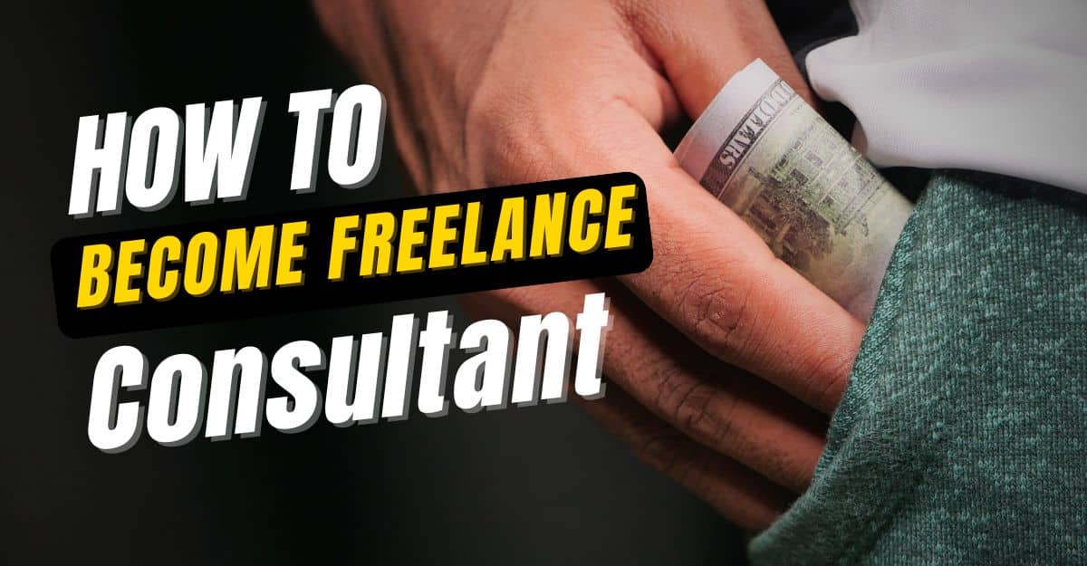 a Freelance Consultant A StepbyStep Guideline