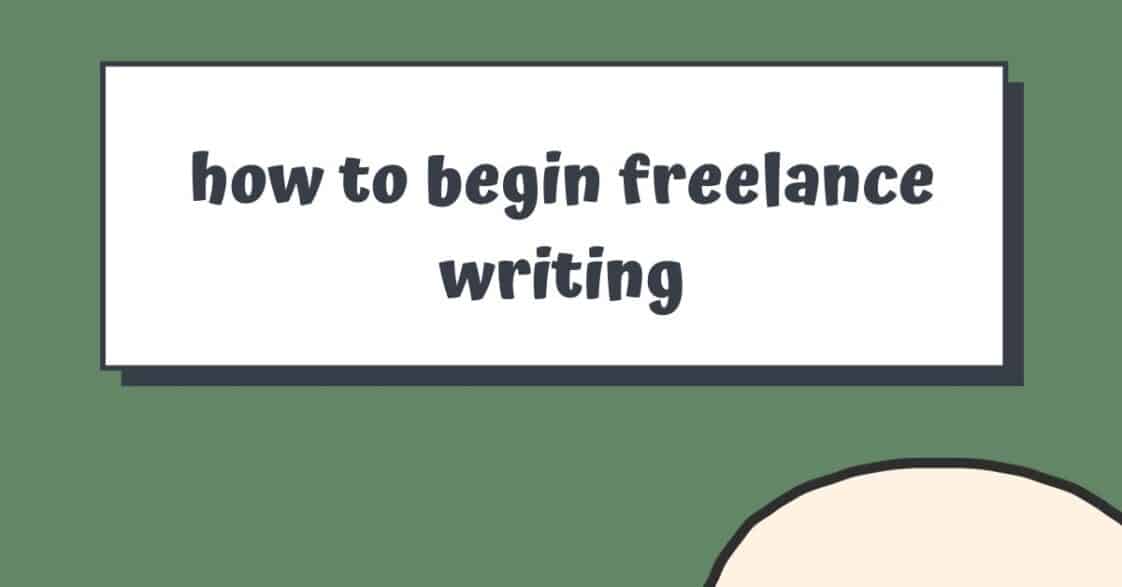 The Ultimate Guide: How to Begin Your Freelance Writing Career