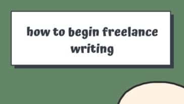 how to begin freelance writing